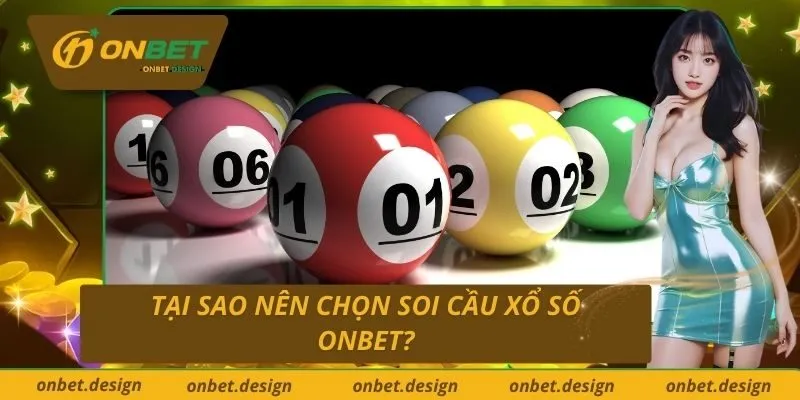 Tại Sao Nên Chọn Soi Cầu Xổ Số Onbet?