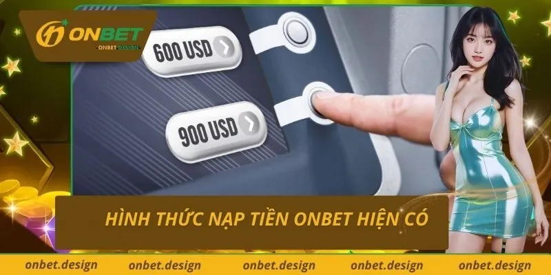 Hình thức nạp tiền Onbet hiện có