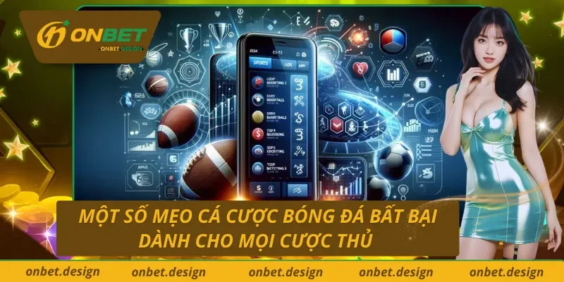 Mẹo cá cược bóng đá trực tuyến Onbet hữu ích 
