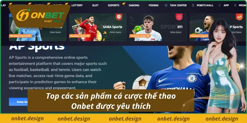 Top các sản phẩm cá cược thể thao Onbet được yêu thích 