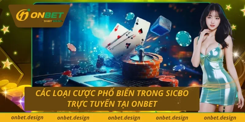 Các hình thức cược phổ biến tại Onbet