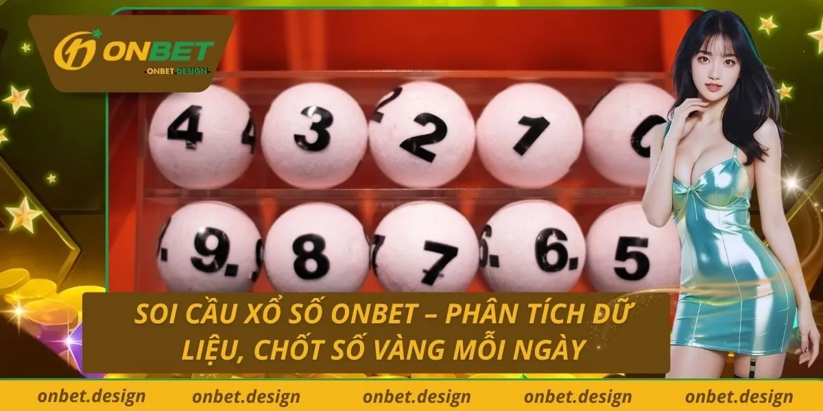 soi-cau-xo-so-onbet-phan-tich-du-lieu-chot-so-vang-moi-ngay