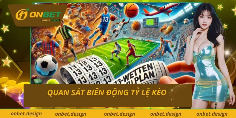 Mẹo soi kèo Onbet dựa vào biến động tỷ lệ kèo