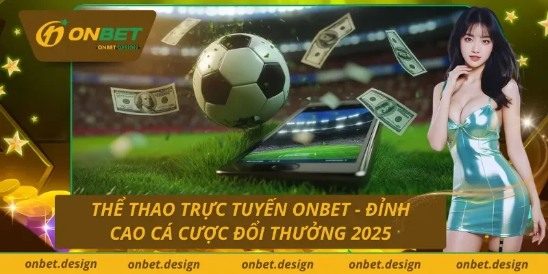 Thể Thao Trực Tuyến Onbet