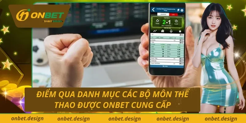 Các bộ môn hấp dẫn tại thể thao trực tuyến Onbet