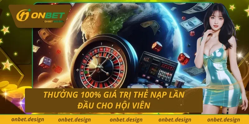 Thưởng chào mừng Onbet với lần nạp thẻ đầu tiên