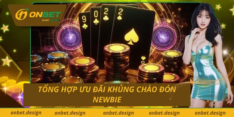 Các ưu đãi Onbet hấp dẫn dành tặng tân binh