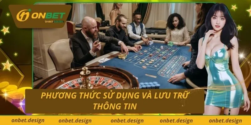 Phương thức sử dụng và lưu trữ thông tin